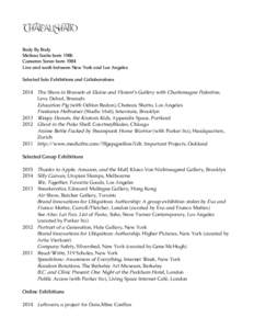 Body By Body Melissa Sachs born 1986 Cameron Soren born 1984 Live and work between New York and Los Angeles Selected Solo Exhibitions and Collaborations