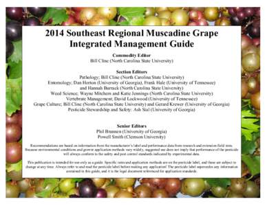 2014 Southeast Regional Muscadine Grape Integrated Management Guide Commodity Editor Bill Cline (North Carolina State University) Section Editors Pathology; Bill Cline (North Carolina State University)