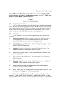 Translation from the Norwegian Act of 10 February 1967 relating to procedure in cases concerning the public administration as subsequently amended, most recently by Act of 1 August 2003 No. 86 (short title: Public Admini