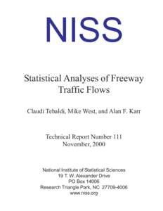 NISS Statistical Analyses of Freeway Traffic Flows Claudi Tebaldi, Mike West, and Alan F. Karr  Technical Report Number 111