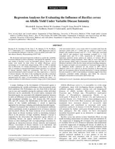 Biological Control  Regression Analyses for Evaluating the Influence of Bacillus cereus on Alfalfa Yield Under Variable Disease Intensity Elizabeth R. Kazmar, Robert M. Goodman, Craig R. Grau, David W. Johnson, Erik V. N