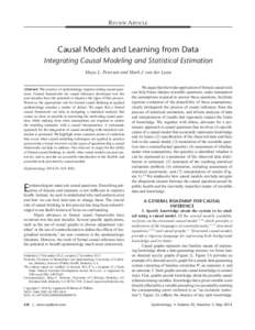 REVIEW ARTICLE  $BVTBM.PEFMTBOE-FBSOJOHGSPN%BUB Integrating Causal Modeling and Statistical Estimation Maya L. Petersen and Mark J. van der Laan Abstract: The practice of epidemiology requires asking causal question