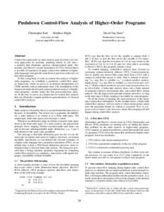 Pushdown Control-Flow Analysis of Higher-Order Programs Christopher Earl David Van Horn ∗  Matthew Might