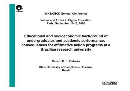 IMHE/OECD General Conference Values and Ethics in Higher Education Paris, September 11-13, 2006 Educational and socioeconomic background of undergraduates and academic performance: