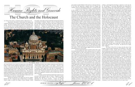 The Church and the Holocaust by Charles Finocchiaro, Cold Spring Harbor High School, NY Historically, Christianity’s relationship with Judaism has verged on the genocidal, in a manner basically ignored by modern societ