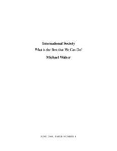 International Society What is the Best that We Can Do? Michael Walzer JUNE 2000, PAPER NUMBER 8