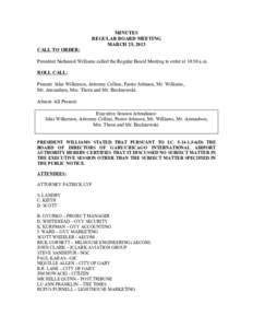 MINUTES REGULAR BOARD MEETING MARCH 25, 2013 CALL TO ORDER: President Nathaniel Williams called the Regular Board Meeting to order at 10:50 a.m. ROLL CALL: