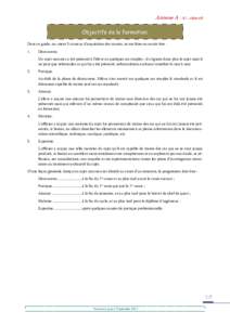 Annexe A - A1 : objectifs Objectifs de la formation. Dans ce guide, on visera 5 niveaux d’acquisition des savoirs, savoir faire ou savoir être : 1.  Découverte.