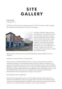Press Release 9 October 2014 Sheffield’s Site Gallery announces appointment of DRDH Architects to lead the design team tasked with transforming the city centre art gallery.  Site Gallery, Sheffield’s leading space fo