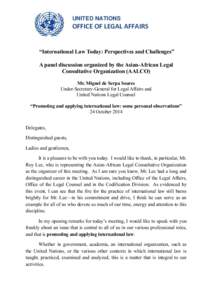 UNITED NATIONS  OFFICE OF LEGAL AFFAIRS “International Law Today: Perspectives and Challenges” A panel discussion organized by the Asian-African Legal