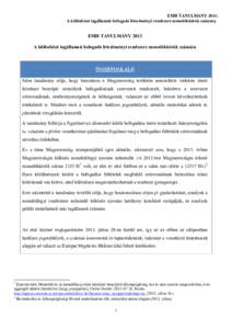 EMH TANULMÁNY 2013: A különböző tagállamok befogadó létesítményi rendszere menedékkérők számára EMH TANULMÁNY 2013 A különböző tagállamok befogadó létesítményi rendszere menedékkérők számára