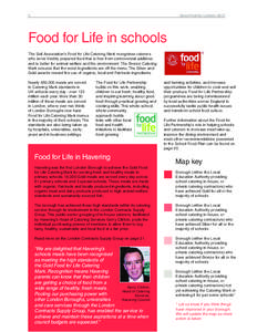 6  Good Food for London: 2013 Food for Life in schools The Soil Association’s Food for Life Catering Mark recognises caterers