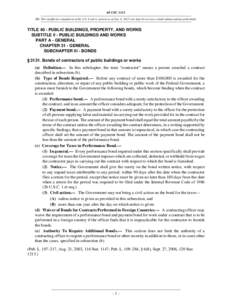 40 USC 3131 NB: This unofficial compilation of the U.S. Code is current as of Jan. 4, 2012 (see http://www.law.cornell.edu/uscode/uscprint.html). TITLE 40 - PUBLIC BUILDINGS, PROPERTY, AND WORKS SUBTITLE II - PUBLIC BUIL