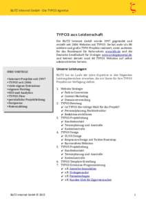 BLITZ Internet GmbH - Die TYPO3 Agentur  TYPO3 aus Leidenschaft Die BLITZ Internet GmbH wurde 1997 gegründet und erstellt seit 2006 Websites mit TYPO3. Sie hat mehr als 80 mittlere und große TYPO Projekte realisiert, u