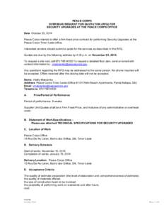 PEACE CORPS OVERSEAS REQUEST FOR QUOTATION (RFQ) FOR SECURITY UPGRADES AT THE PEACE CORPS OFFICE Date: October 23, 2014 Peace Corps intends to offer a firm-fixed price contract for performing Security Upgrades at the Pea