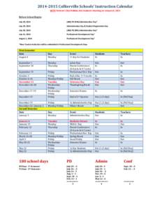 Collierville Schools’ Instruction Calendar WITH Veteran’s Day Holiday and students returning on January 6, 2015 Before School Begins July 28, 2014