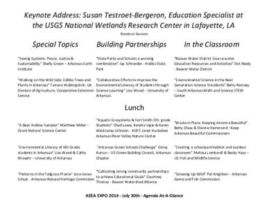 Keynote Address: Susan Testroet-Bergeron, Education Specialist at the USGS National Wetlands Research Center in Lafayette, LA Breakout Sessions Special Topics