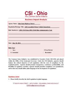 Business Impact Analysis Agency Name: Ohio State Highway Patrol Regulation/Package Title: Self-Assembled Motor Vehicle Inspections Rule Number(s): [removed]thru[removed]Ohio Administrative Code  Date: May 30, 2014