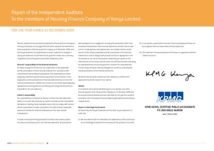 Report of the Independent Auditors To the members of Housing Finance Company of Kenya Limited FOR THE YEAR ENDED 31 DECEMBER 2009 We have audited the Group financial statements of Housing Finance Company of Kenya Limited