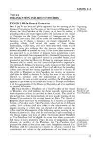 CANON I.1.1 TITLE I ORGANIZATION AND ADMINISTRATION CANON 1: Of the General Convention Sec. 1 (a) At the time and place appointed for the meeting of the General Convention, the President of the House of Deputies, or, if