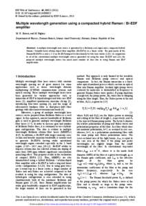 EPJ Web of Conferences 48, [removed]DOI: [removed]epjconf[removed] © Owned by the authors, published by EDP Sciences, 2013 Multiple wavelength generation using a compacted hybrid Raman / Bi-EDF amplifier