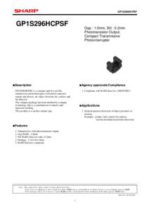 GP1S296HCPSF  GP1S296HCPSF Gap : 1.0mm, Slit : 0.2mm Phototransistor Output,