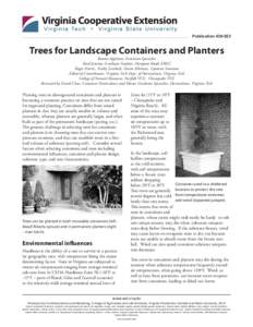 PublicationTrees for Landscape Containers and Planters Bonnie Appleton, Extension Specialist Reed Jeavons, Graduate Student, Hampton Roads AREC Roger Harris, Kathy Sevebeck, Dawn Alleman, Lynnette Swanson