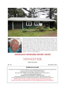 The Printery (above) on Norfolk Island where the Norfolk Islander (circulation 1360, international subscriptions 120) is printed each Friday for sale from Saturday. Tom and (wife) Tim Lloyd started the weekly paper in 19