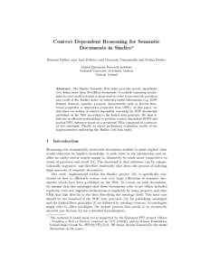 Context Dependent Reasoning for Semantic Documents in Sindice? Renaud Delbru and Axel Polleres and Giovanni Tummarello and Stefan Decker Digital Enterprise Research Institute National University of Ireland, Galway Galway