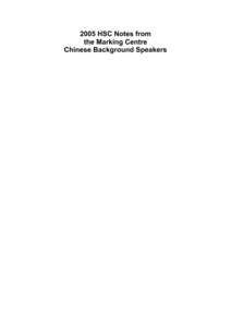 2005 HSC Notes from the Marking Centre Chinese Background Speakers © 2006 Copyright Board of Studies NSW for and on behalf of the Crown in right of the State of New South Wales.