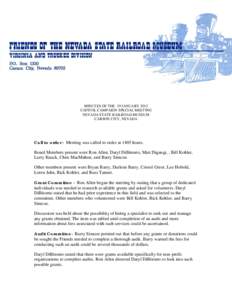 MINUTES OF THE 19 JANUARY 2013 CAPITOL CAMPAIGN SPECIAL MEETING NEVADA STATE RAILROAD MUSEUM CARSON CITY, NEVADA  Call to order - Meeting was called to order at 1405 hours.
