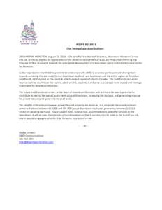NEWS RELEASE (for immediate distribution) (DOWNTOWN MONCTON, August 21, [removed]On behalf of the board of directors, Downtown Moncton Centreville Inc. wishes to express its appreciation of the recent announcement of a $2