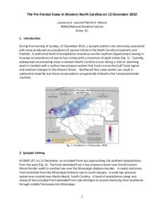 The Pre-Frontal Snow in Western North Carolina on 12 December 2010 Laurence G. Lee and Patrick D. Moore NOAA/National Weather Service Greer, SC. 1. Introduction During the morning of Sunday, 12 December 2010, a synoptic 