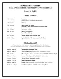 DENISON UNIVERSITY FALL OVERNIGHT PROGRAM TENTATIVE SCHEDULE October 26-27, 2014 Sunday, October 26 3:45 – 4:30 pm