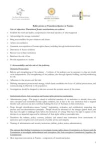 Bullet points on Transitional Justice in Tunisia  List of objectives Transitional Justice mechanisms can achieve o Establish the truth and build a comprehensive historical narrative of what happened o Acknowledge the wro