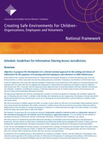 Schedule: Guidelines for Information Sharing Across Jurisdictions Overview Objective: to progress the development of a coherent national approach to the seeking and release of information for the purposes of screening po