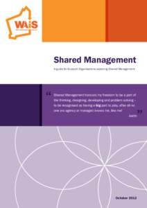 Shared Management A guide for Support Organisations exploring Shared Management “  Shared Management honours my freedom to be a part of