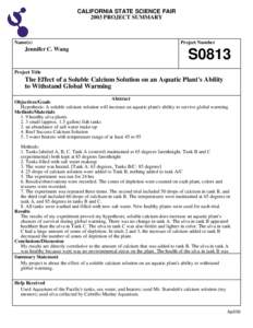 CALIFORNIA STATE SCIENCE FAIR 2003 PROJECT SUMMARY Name(s)  Jennifer C. Wang