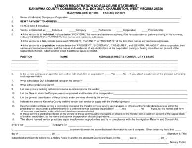 VENDOR REGISTRATION & DISCLOSURE STATEMENT KANAWHA COUNTY COMMISSION, P.O. BOX 3627, CHARLESTON, WEST VIRGINIA[removed]TELEPHONE[removed]FAX[removed]