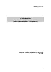 Ministry of Education  Inclusive Education Policy regarding students with a disability  Ministerial Committee on Inclusive Education (MCIE)