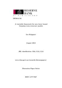 DP2013/02  A tractable framework for zero lower bound Gaussian term structure models  Leo Krippner