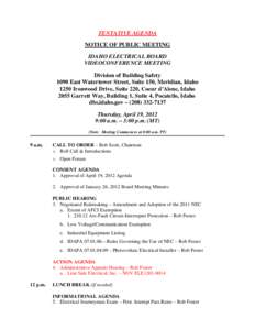 TENTATIVE AGENDA NOTICE OF PUBLIC MEETING IDAHO ELECTRICAL BOARD VIDEOCONFERENCE MEETING Division of Building Safety 1090 East Watertower Street, Suite 150, Meridian, Idaho