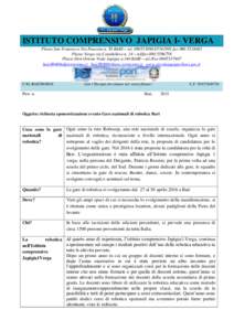 ISTITUTO COMPRENSIVO JAPIGIA I- VERGA Plesso San Francesco Via Peucetia n. 50 BARI – telfaxPlesso Verga via Carabellese n. 34 – tel/faxPlesso Don Orione Viale Japigia n.