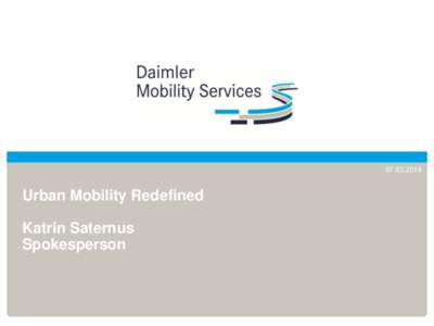 Daimler Mobility Services[removed]Urban Mobility Redefined Katrin Saternus
