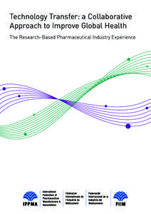 Pharmacy / IFPMA / Pharmaceuticals policy / Research and development / European Federation of Pharmaceutical Industries and Associations / Pharmaceutical sciences / Pharmaceutical industry / Pharmacology