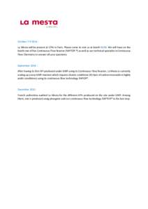 October : La Mesta will be present at CPhI in Paris. Please come to visit us at booth 6U59. We will have on the booth one of five Continuous Flow Reactor (RAPTOR ®) as well as our technical specialist in Contin