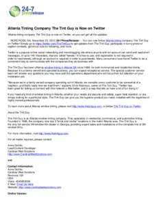 Atlanta Tinting Company The Tint Guy is Now on Twitter Atlanta tinting company The Tint Guy is now on Twitter, so you can get all the updates. NORCROSS, GA, November 20, [removed]7PressRelease/ -- You can now follow Atla