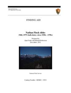 National Park Service U.S. Department of the Interior FINDING AID  Nathan Finck slides