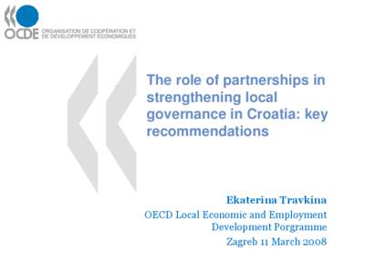 The role of partnerships in strengthening local governance in Croatia: key recommendations  Ekaterina Travkina