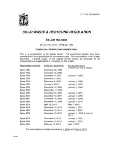 CITY OF RICHMOND  SOLID WASTE & RECYCLING REGULATION BYLAW NOEFFECTIVE DATE – APRIL 26, 1999 CONSOLIDATED FOR CONVENIENCE ONLY